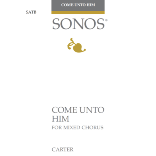 Come Unto Him—SATB Mixed Chorus, C Instrument and Piano (Daniel Carter)