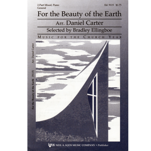 For the Beauty of the Earth—Two-Part Chorus and Piano (Daniel Carter)